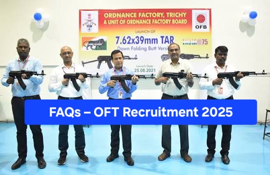OFT Recruitment 2025 – ऑर्डनेंस फैक्ट्री तिरुचिरापल्ली में 73 ट्रेड्समैन पदों पर भर्ती