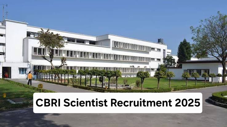 CBRI Scientist Recruitment 2025 | 31 पदो के लिए निकली भर्ती |